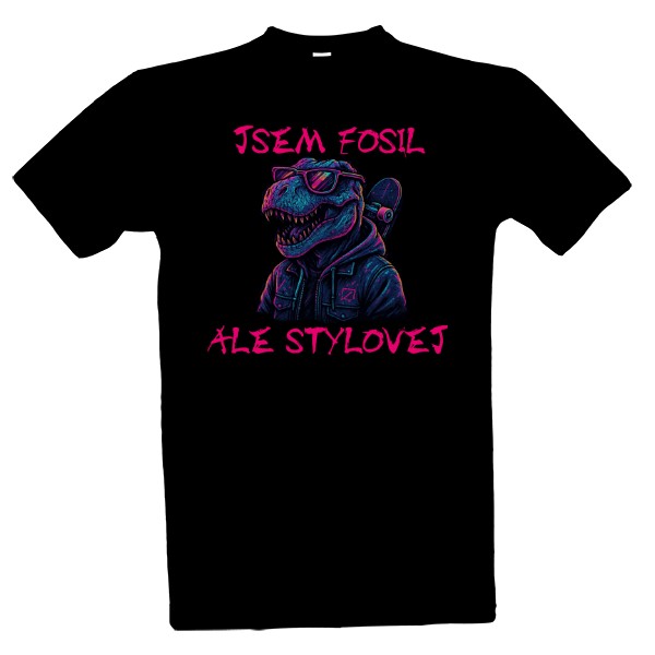 Jsem fosil, ale stylovej tyranosaurus