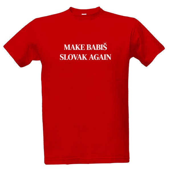 Tričko s potiskem Make Babiš Slovak Again