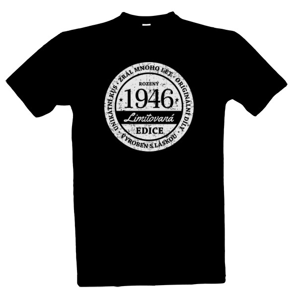 Tričko s potiskem Unikátní kus 1946, limitovaná edice